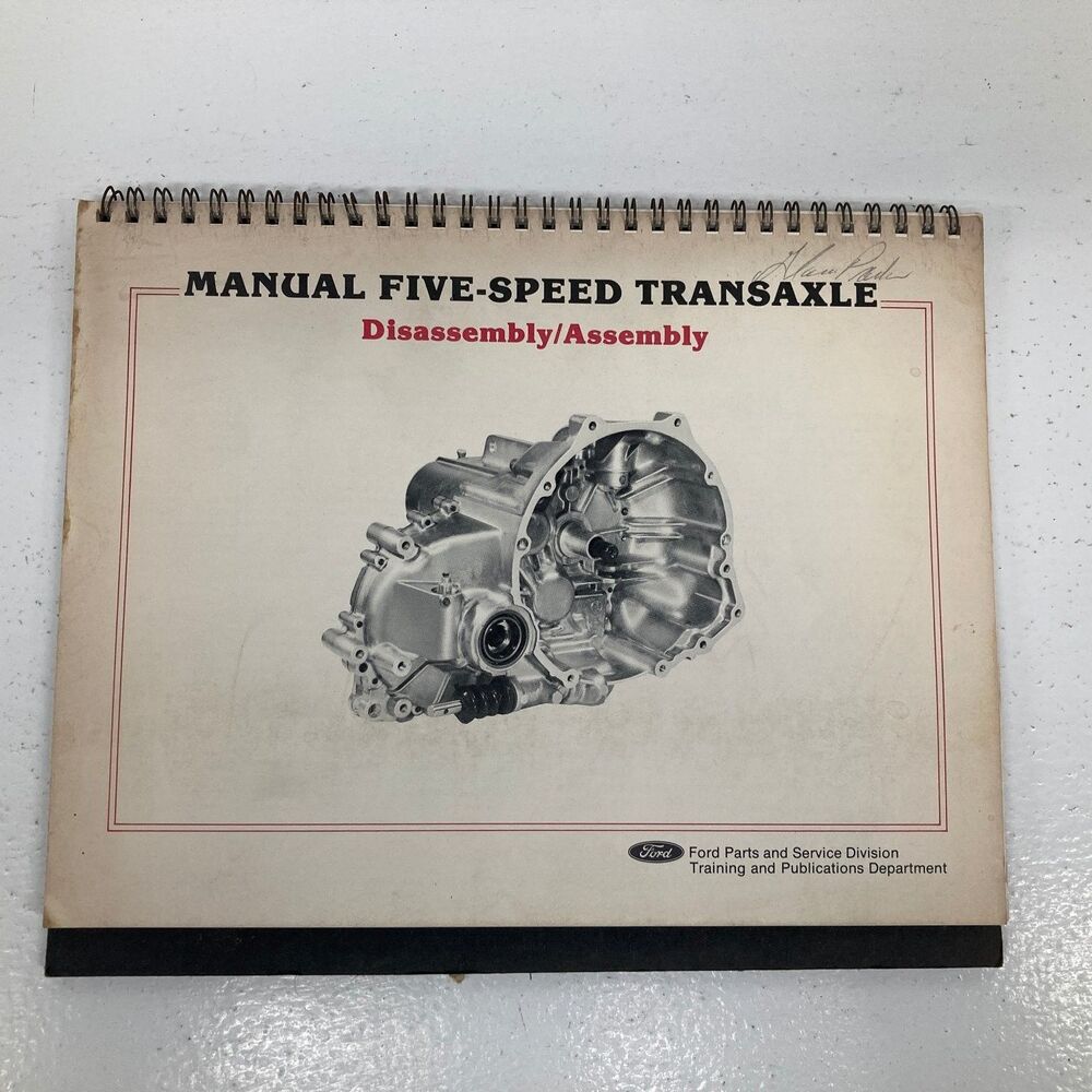 Ford Five-Speed Transaxle Disassembly Assembly Manual